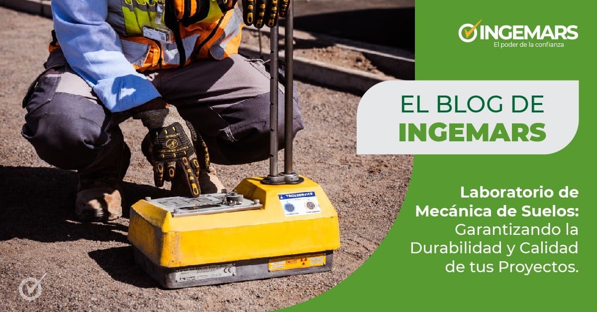 LABORATORIO DE MECÁNICA DE SUELOS EN INGEMARS